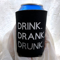 Drink Drank Drunk Can Coolers