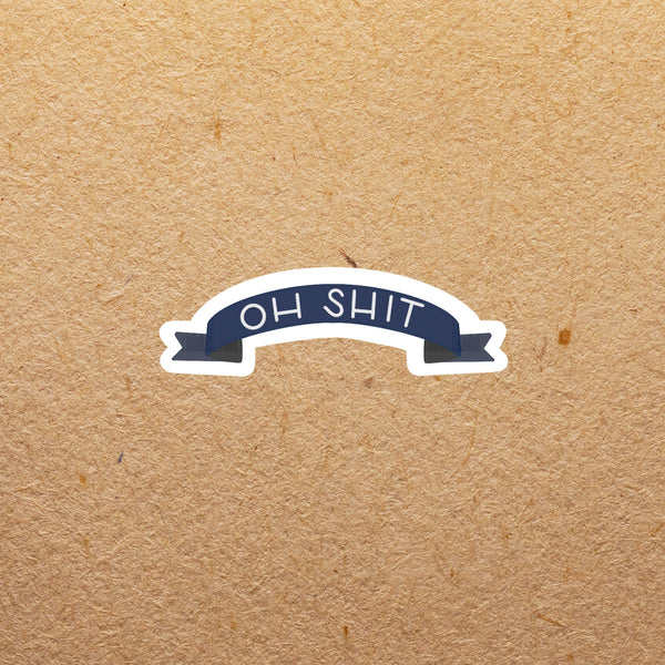 Oh Shit Banner | Sticker