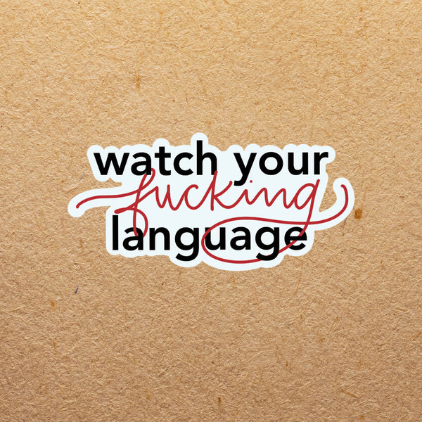 Watch Your Expletive Language | Sticker