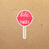 Lollipop Self Isolation Life Sucks | Sticker