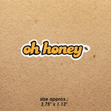 Oh Honey | Sticker